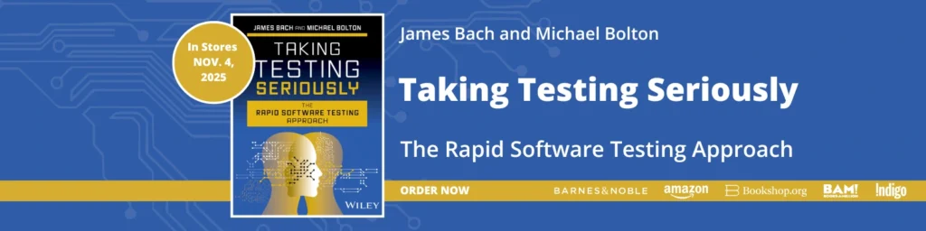 Taking Testing Seriously The Rapid Software Testing Approach Book Release 2025